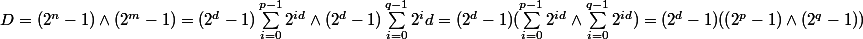 D=(2^n-1)\wedge (2^m-1)=(2^d-1)\sum_{i=0}^{p-1}{2^{id}}\wedge (2^d-1)\sum_{i=0}^{q-1}{2^id}=(2^d-1)(\sum_{i=0}^{p-1}{2^{id}}\wedge \sum_{i=0}^{q-1}{2^{id}})=(2^d-1)((2^p-1)\wedge (2^q-1))